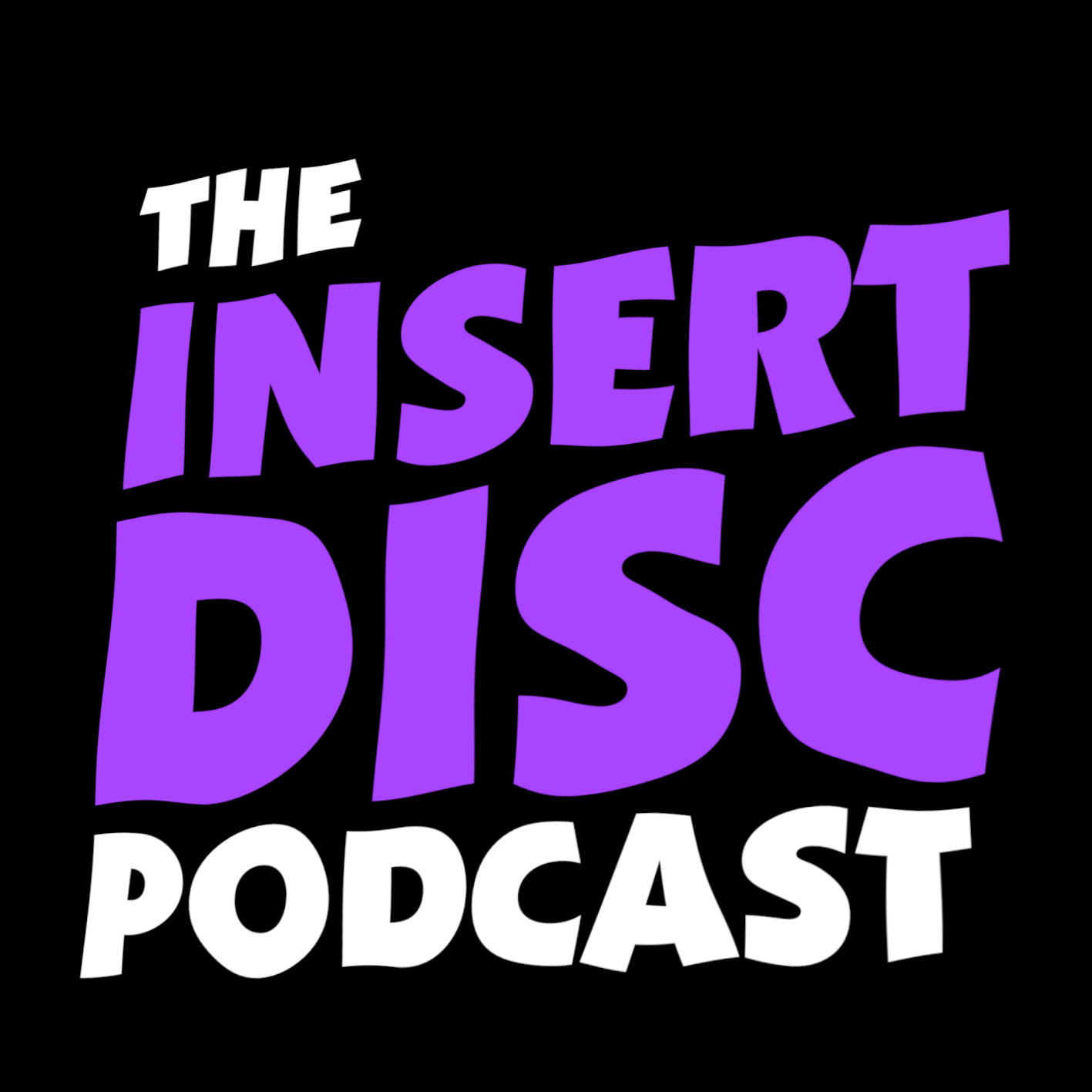 Black background that says The Insert Disc Podcast on it.